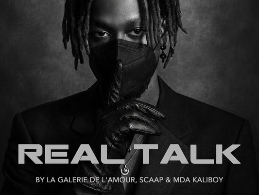 MDA KALIBOY × LA GALERIE DE L’AMOUR — “REAL TALK”